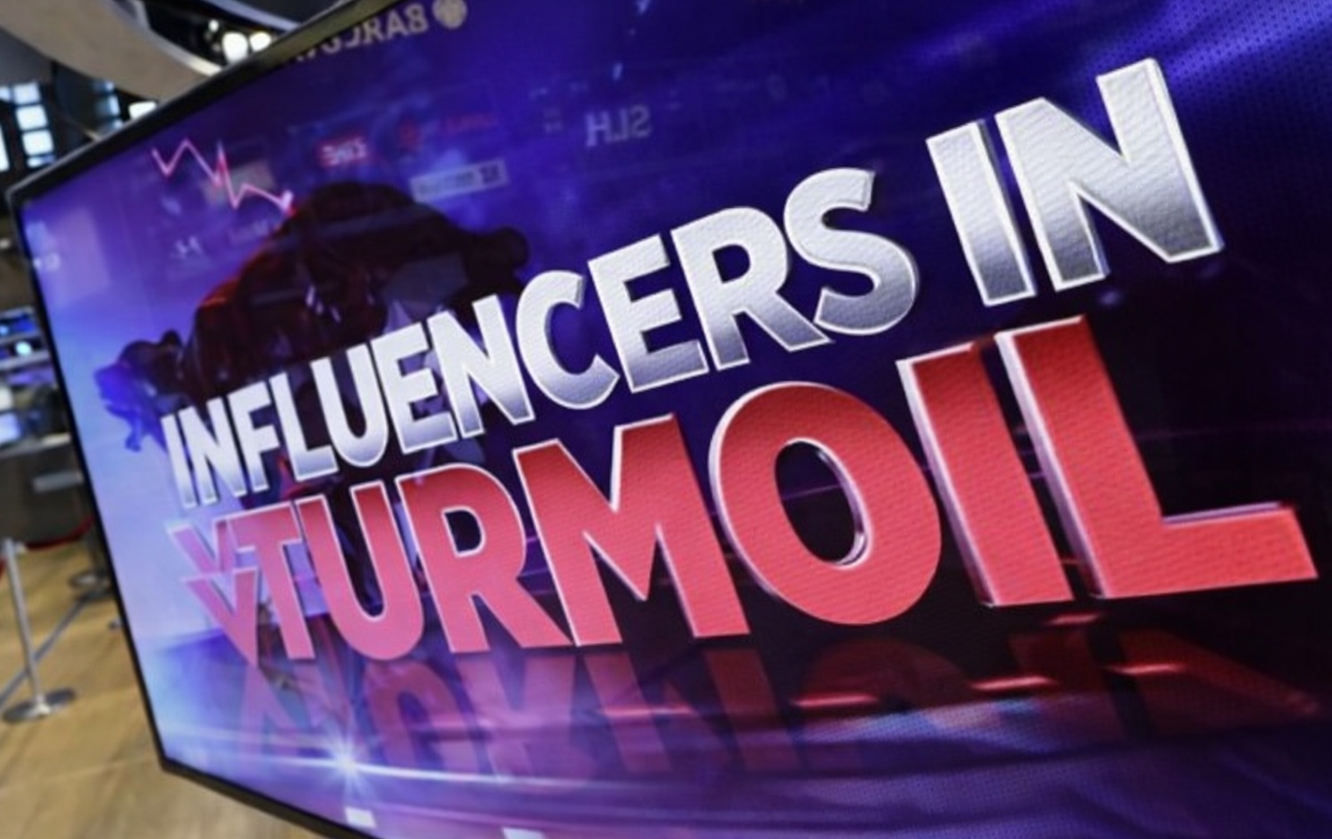 Influencers In Turmoil